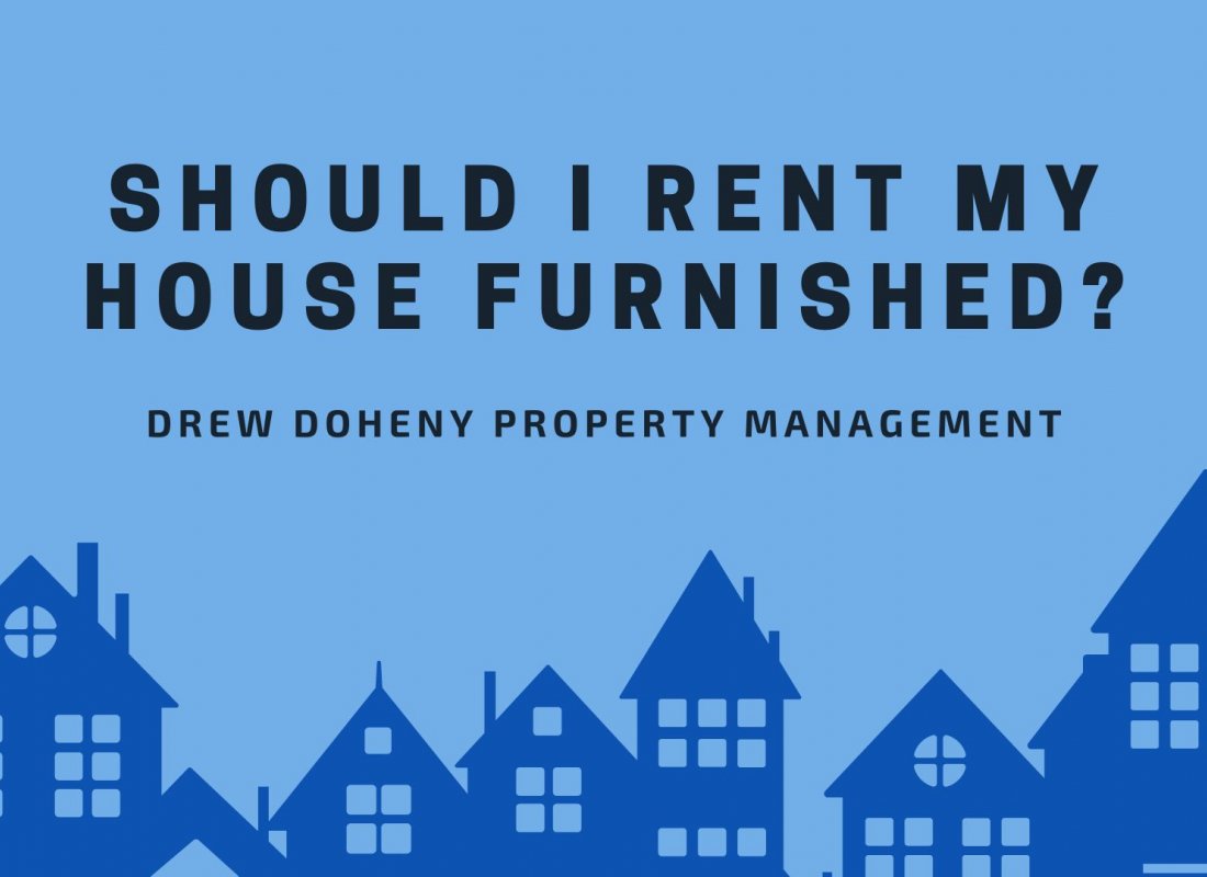 Should I Rent My House Furnished?