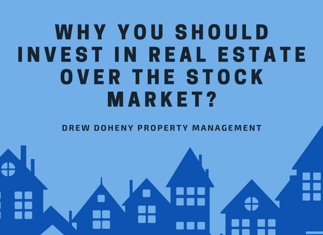 Why You Should Invest in Real Estate Over the Stock Market?