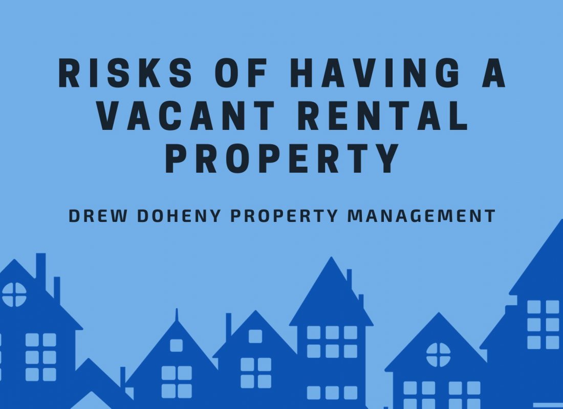 Risks of Having a Vacant Rental Property