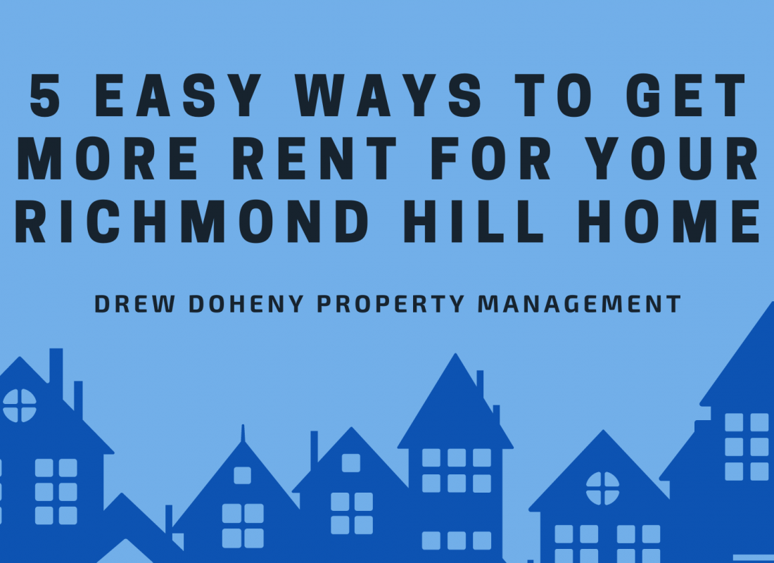 5 Easy Ways to Get More Rent for Your Richmond Hill Home