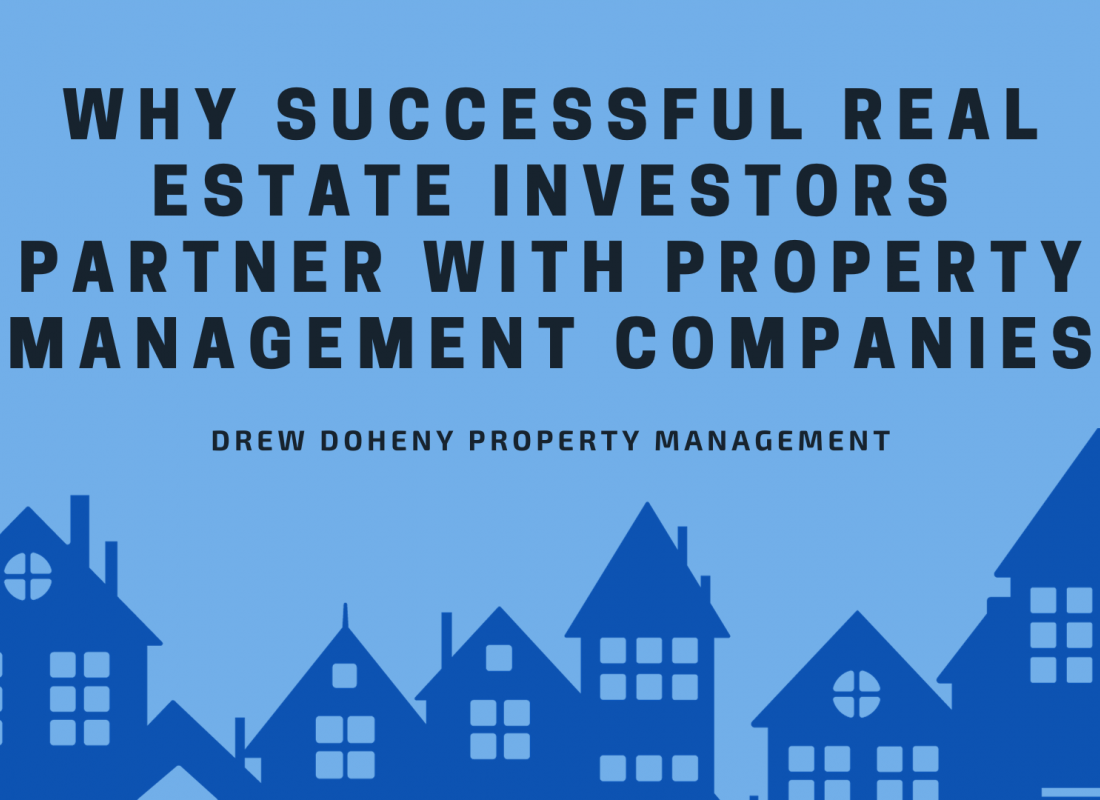 Why Successful Real Estate Investors Partner with Property Management Companies